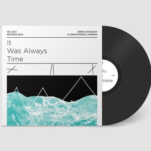 Berke Can Özcan & Jonah Parzen-Johnson – It Was Always Time LP