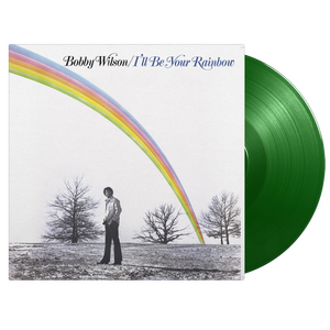 BOBBY WILSON – I'll Be Your Rainbow LP Coloured Vinyl