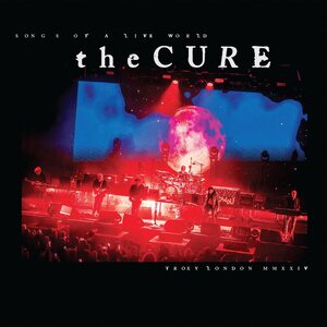 Cure – Songs Of A Live World : Troxy London MMXXIV LP