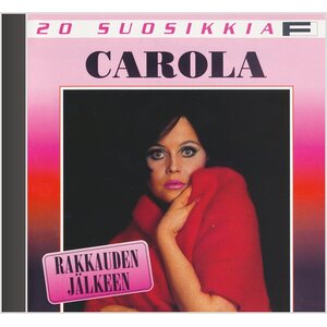Carola ‎– Rakkauden Jälkeen - 20 Suosikkia CD