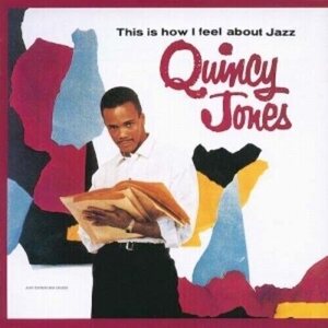 Quincy Jones – This Is How I Feel About Jazz CD Japan