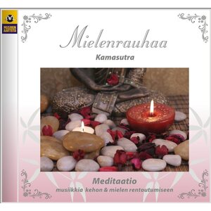 Mielenrauhaa – MEDITAATIO: MUSIIKKIA KEHON JA MIELEN RENTOUTUMISEEN: KAMASUTRA CD