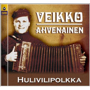 Veikko Ahvenainen ‎– Hulivilipolkka CD