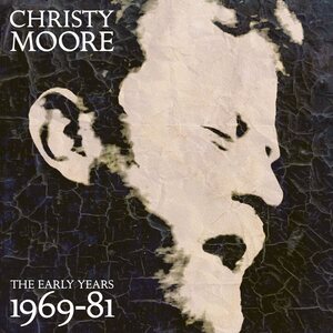 Christy Moore – The Early Years 1969-81 CD