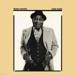 Muddy Waters – Hard Again LP