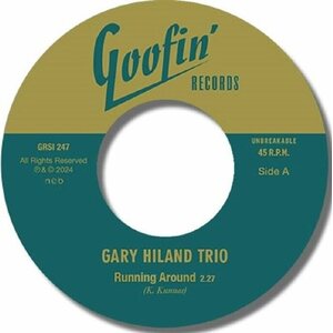 Gary Hiland Trio - Running Around / Rock’n’Roll Blues EP 7"