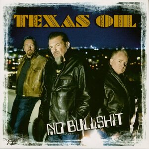 Texas Oil – No Bullshit 7"