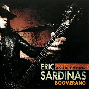 Eric Sardinas And Big Motor – Boomerang CD