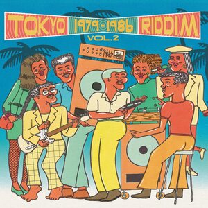 Various Artists – Tokyo Riddim 1979​-​1986 Vol.2 LP