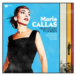 Maria Callas – From Studio To Screen - Her Iconic Recordings Featured In Films LP