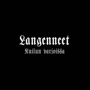 Langenneet – Kuilun Varjoissa CD