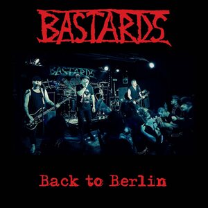 Bastards – Back to Berlin CD