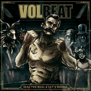 Volbeat – Seal The Deal & Let's Boogie CD