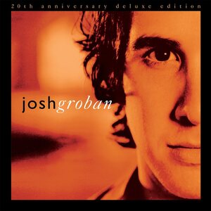 Josh Groban – Closer 2CD (20th Anniversary Deluxe Edition)