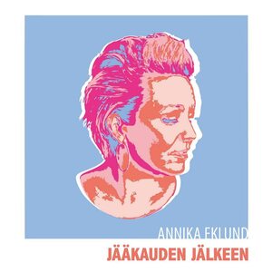 Annika Eklund – Jääkauden jälkeen CD