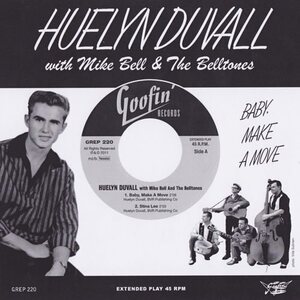 Huelyn Duvall with Mike Bell And The Belltones - Baby, Make A Move EP 7"