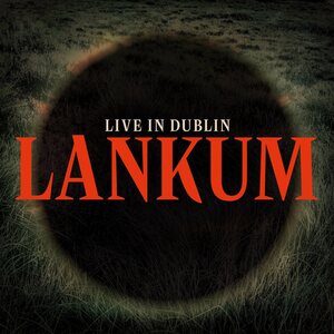 Lankum – Live in Dublin LP