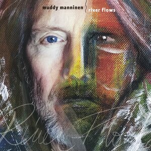 Muddy Manninen ‎– River Flows CD
