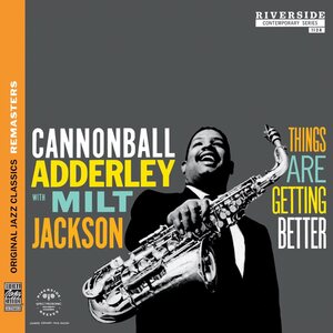 Cannonball Adderley With Milt Jackson – Things Are Getting Better CD