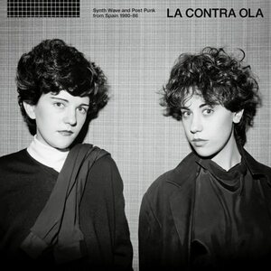 Various Artists – La Contra Ola Synth Pop & Post Punk From Spain 1980-86 2LP Coloured Vinyl