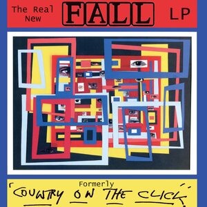 Fall – The Real New Fall LP Formerly 'Country On The Click' (The Complete Collector's Edition) LP Coloured Vinyl