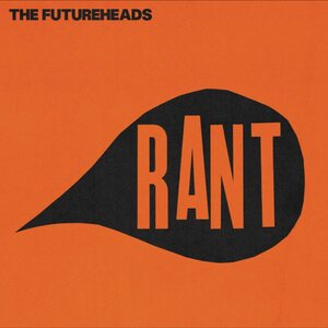 FUTUREHEADS – RANT LP+7" Coloured Vinyl