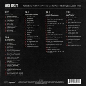 ART BRUT – Vol.2: Sorry That It Doesn’t Sound Like It’s Planned! Battling Satan, 2009 -2020 5CD