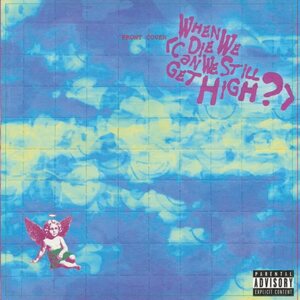 YUNGBLUD / Lil Yachty – When We Die (Can We Still Get High?) 7"