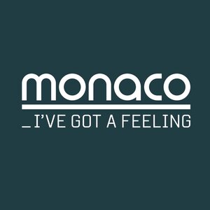 MONACO – I've Got A Feeling 12" Coloured Vinyl