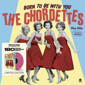Chordettes – Born To Be With You : The Hits LP Coloured Vinyl