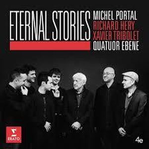 Michel Portal, Richard Héry, Xavier Tribolet, Quatuor Ebène – Eternal Stories CD