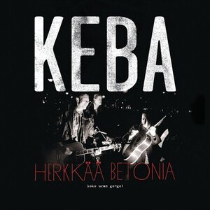 Keba : Herkkää betonia - koko uran go-go CD