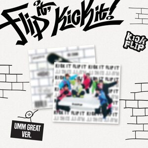 KickFlip – Flip it, Kick it! CD (Umm Great Ver.)