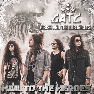 Girish And The Chronicles – Hail To The Heroes CD