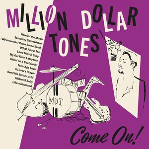 Million Dollar Tones – Come On! CD
