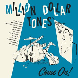 Million Dollar Tones – Come On! LP