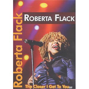 Roberta Flack – The closer I get to you DVD