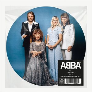Abba – So Long / I’ve Been Waiting For You 7" Picture Disc