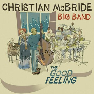 Christian McBride Big Band – The Good Feeling CD