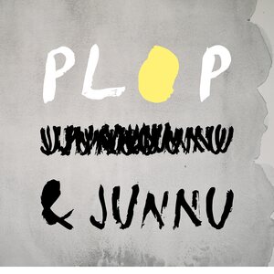 PLOP – & JUNNU CD