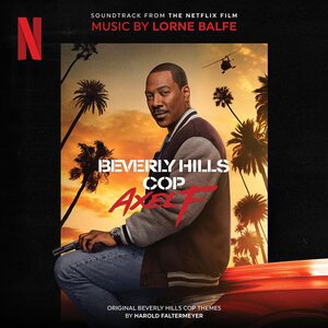 Lorne Balfe – Beverly Hills Cop: Axel F - Soundtrack from the Netflix Film CD