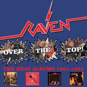 Raven – Over The Top! (The Neat Albums 1981-1984) 4CD