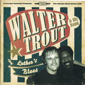 Walter Trout & His Band – Luther's Blues (A Tribute To Luther Allison) CD