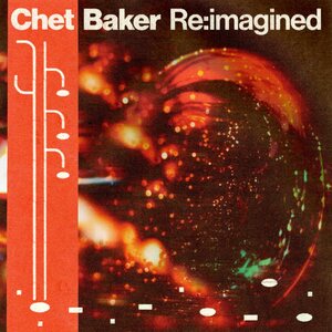 Chet Baker Re:imagined on LP (Indie Exclusive Edition, Green Vinyl)