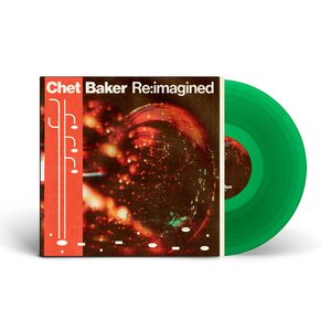 Chet Baker Re:imagined on LP (Indie Exclusive Edition, Green Vinyl)