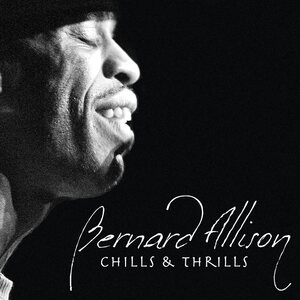 Bernard Allison – Chills & Thrills LP Coloured Vinyl