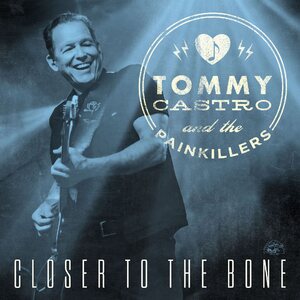 Tommy Castro – Closer To The Bone CD
