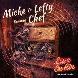 Micke & Lefty feat. Chef – Live On Air 2CD