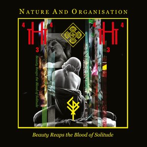 Nature And Organisation – Beauty Reaps the Blood of Solitude LP