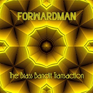 Forwardman – The Brass Bandit Transaction LP